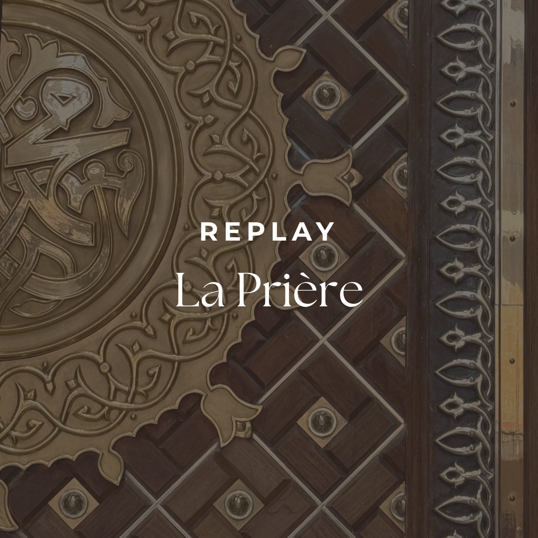 REPLAY - La prière