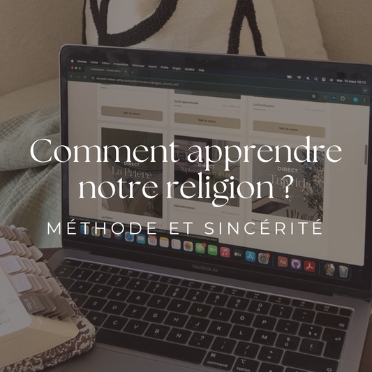 Comment apprendre notre religion ?