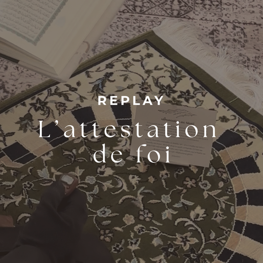 REPLAY - L'attestation de foi