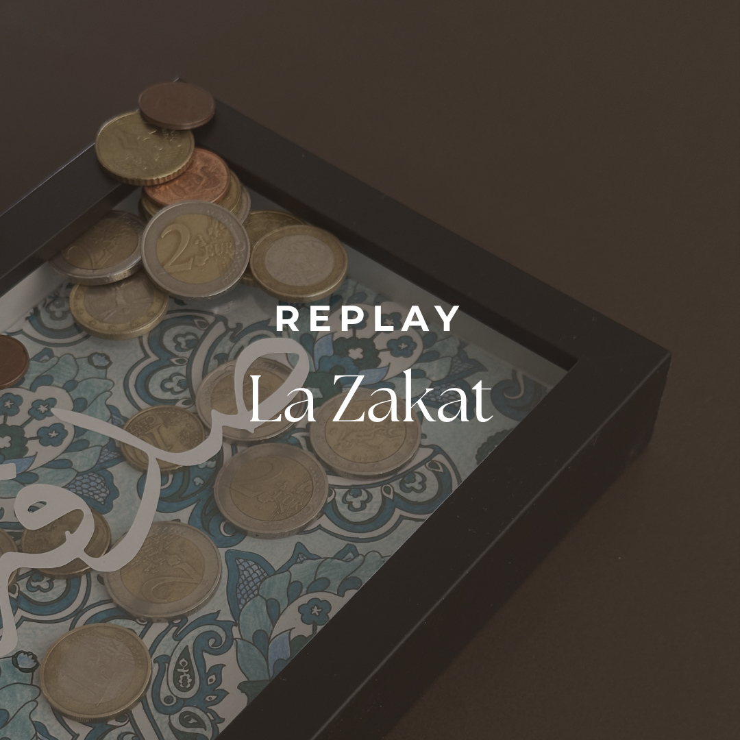 REPLAY - La Zakat