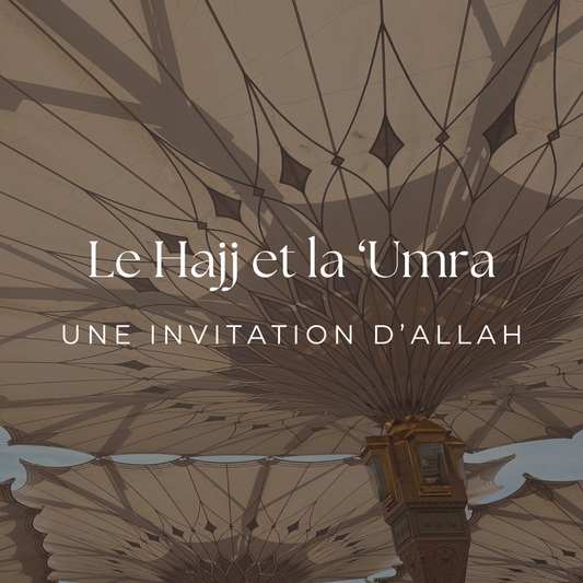 Le Hajj et la 'Umra