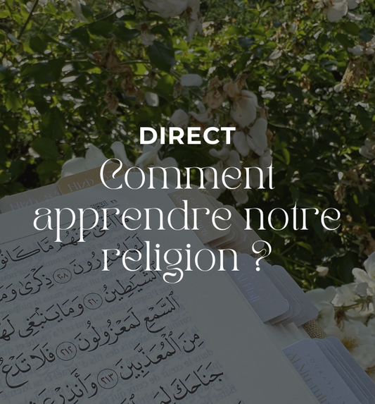 Comment apprendre notre religion ?